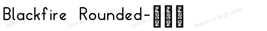 Blackfire Rounded字体转换